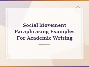 Social Movement Paraphrasing Examples for Academic Writing