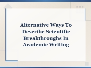 Alternative Scientific Breakthrough Phrases for Academic Writing